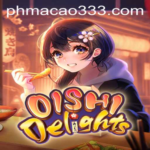 Exploring OishiDelights: A Comprehensive Guide to the Game and its PH MACAO Influence